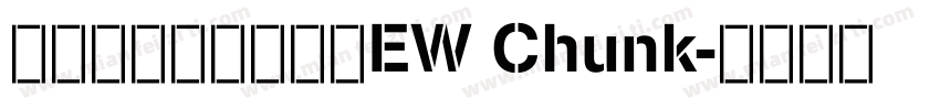 超粗体免费英文字体EW Chunk字体转换